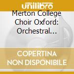 Merton College Choir Oxford: Orchestral Anthems Vol. 2 cd