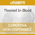 Throned In Blood cd