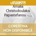 Amalia Christodoulakis Papastefanou - Return cd musicale di Amalia Christodoulakis Papastefanou