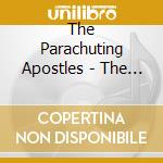 The Parachuting Apostles - The Parachuting Apostles cd