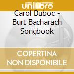 Carol Duboc - Burt Bacharach Songbook cd