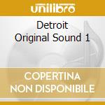 Detroit Original Sound 1 cd