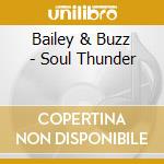 Bailey & Buzz - Soul Thunder cd