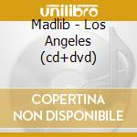 Madlib - Los Angeles (cd+dvd) cd