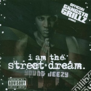 Young Jeezy - I'm The Street Dreamer cd musicale di Young Jeezy