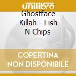 Ghostface Killah - Fish N Chips