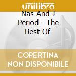 Nas And J Period - The Best Of cd
