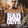 Drag-On - Say Hello To The Bad Guys cd