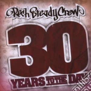Rock Steady Crew - 30 Years To Thie Way cd musicale di Rock Steady Crew