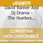 David Banner And Dj Drama - The Hustlers Guide cd musicale di David Banner And Dj Drama