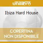 Ibiza Hard House cd