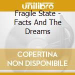 Fragile State - Facts And The Dreams cd
