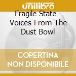 Fragile State - Voices From The Dust Bowl cd