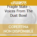 Fragile State - Voices From The Dust Bowl