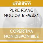 PURE PIANO MOODS/Box4cdX1 cd
