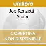 Joe Renzetti - Aniron cd