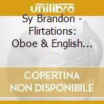 Sy Brandon - Flirtations: Oboe & English Horn Music cd