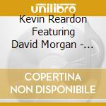 Kevin Reardon Featuring David Morgan - Drifting cd