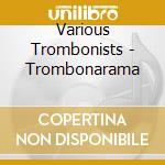Various Trombonists - Trombonarama cd