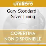 Gary Stoddard - Silver Lining cd