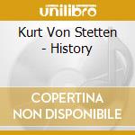 Kurt Von Stetten - History cd