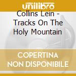 Collins Lein - Tracks On The Holy Mountain cd