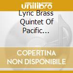 Lyric Brass Quintet Of Pacific Lutheran University - American Music For Brass Quintet