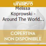 Melissa Koprowski - Around The World In 60 Minutes cd