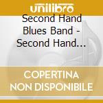 Second Hand Blues Band - Second Hand Blues Band cd