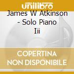 James W Atkinson - Solo Piano Iii cd