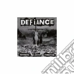 Defiance - Nothing Lasts Foreve cd