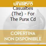 Casualties (The) - For The Punx Cd cd