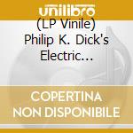 (LP Vinile) Philip K. Dick's Electric Dreams (Electric Blue Vinyl) (Black Friday 2019) vinile