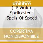(LP Vinile) Spellcaster - Spells Of Speed vinile