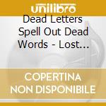 Dead Letters Spell Out Dead Words - Lost In Reflections cd