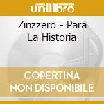 Zinzzero - Para La Historia cd