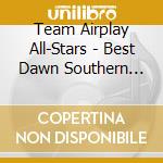 Team Airplay All-Stars - Best Dawn Southern Soul Album: Period cd