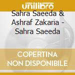 Sahra Saeeda & Ashraf Zakaria - Sahra Saeeda cd