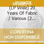 (LP Vinile) 20 Years Of Fabric / Various (2 Lp) lp vinile