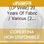 (LP Vinile) 20 Years Of Fabric / Various (2 Lp) vinile