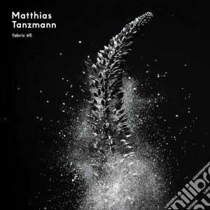 Fabric 65: Matthias Tanzmann / Various cd musicale di Artisti Vari