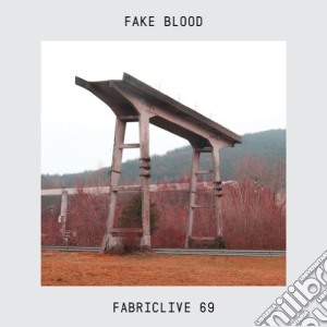 Fabriclive 69: Fake Blood cd musicale di Artisti Vari