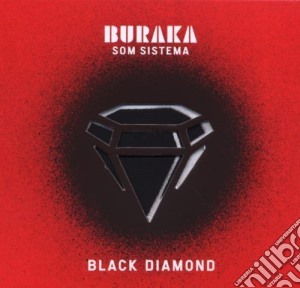 Buraka Som Sistema - Black Diamond cd musicale di BURAKA SOM SISTEMA