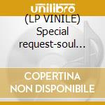 (LP VINILE) Special request-soul music 3lp cd