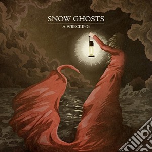 (LP Vinile) Snow Ghosts - A Wrecking lp vinile di Snow Ghosts