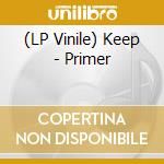 (LP Vinile) Keep - Primer vinile