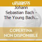 Johann Sebastian Bach - The Young Bach - Early Organ Works / Harps cd