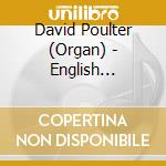 David Poulter (Organ) - English Cathedral Series Vol.5 Chester cd musicale di David Poulter (Organ)