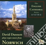 David Dunnet (Organ) - English Cathedral Series Vol.7 Norwich cd