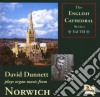 David Dunnet (Organ) - English Cathedral Series Vol.7 Norwich cd